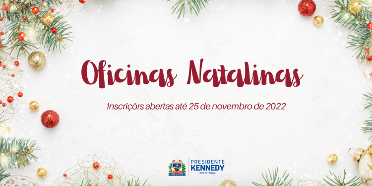 Kennedy: Prefeitura abre inscrições para oficinas natalinas