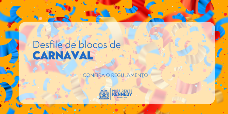 Kennedy: Regras para o blocos carnavalescos