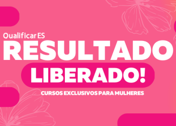 Estado: QualificarES divulga resultado da oferta de cursos on-line para as mulheres