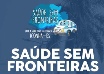 Iconha: Prefeitura implanta programa Saúde Sem Fronteiras