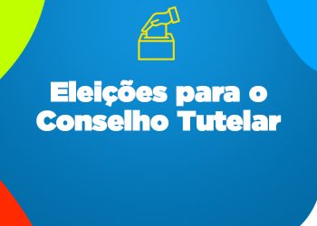 Piúma: Prefeitura publica edital de Convocação para Eleições do Conselho Tutelar