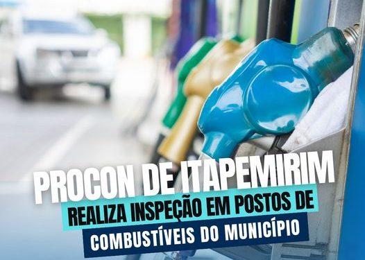 Itapemirim: Procon municipal realiza inspeção nos postos de combustível