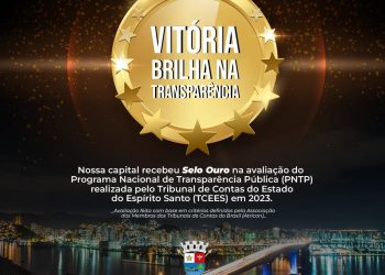 Vitória: Capital conquista selo ouro nacional em Transparência Pública