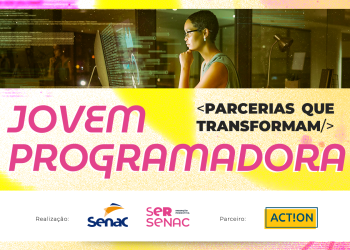 Tecnologia: Senac-ES e ACTION lançam programa Jovem Programadora