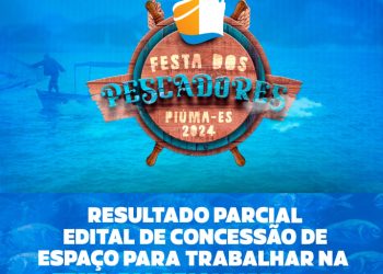 Piúma: Saiu o resultado parcial para quem vai trabalhar na Festa dos Pescadores 2024