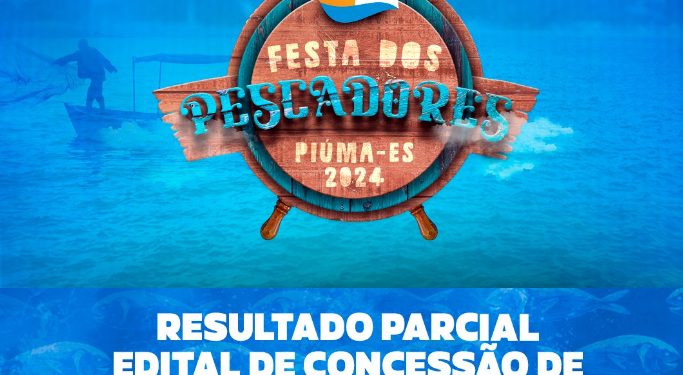 Piúma: Saiu o resultado parcial para quem vai trabalhar na Festa dos Pescadores 2024