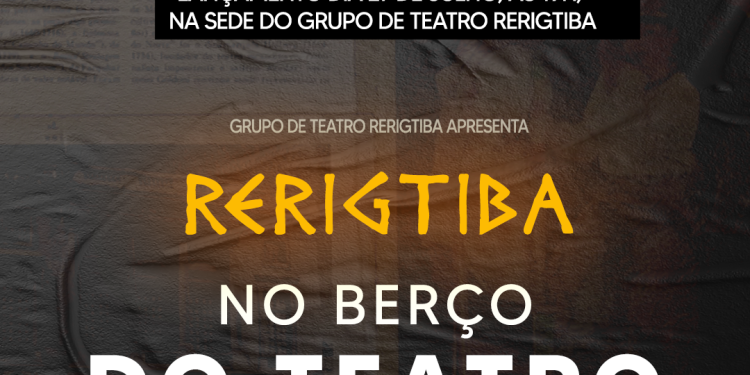 Cultura: Documentário “Rerigtiba no Berço do Teatro” conta 30 anos de história