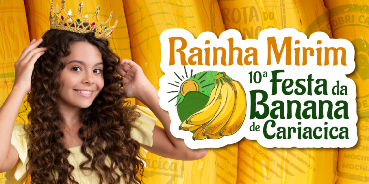 Cariacica: Festa da Banana terá concurso para eleger Rainha Mirim