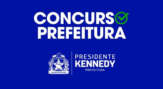 Presidente Kennedy: Prefeitura anuncia Concursos Públicos com vagas para educação, segurança e outras áreas