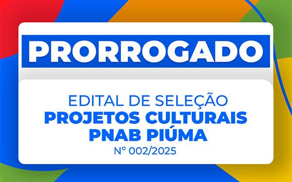 Piúma: Prefeitura prorroga prazo de inscrições para o Edital de Projetos Culturais da PNAB