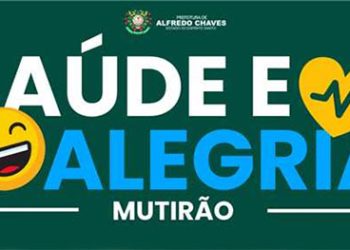 Alfredo Chaves: Mutirão com atendimentos de saúde e diversão neste sábado (11)