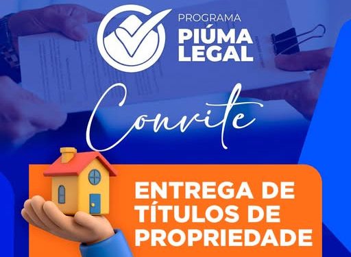 Piúma: Prefeitura entrega títulos de propriedade nesta quinta (18)