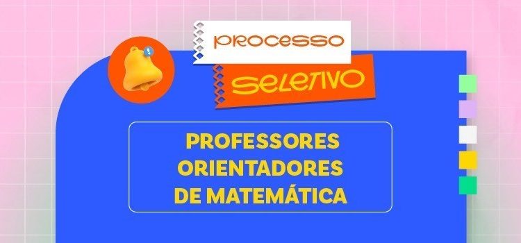 Estado: Sedu abre processo seletivo para professores de Matemática atuarem no Projeto de Iniciação Científica