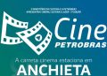 Anchieta: Cine Petrobras chega à cidade com sessões gratuitas para o público