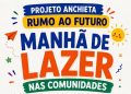 Anchieta: Projeto Lazer nas Comunidades acontece em Belo Horizonte neste sábado (9)
