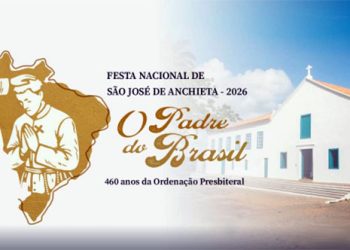 Evento: Festa Nacional de São José de Anchieta celebra os 460 anos da Ordenação Presbiteral do “Padre do Brasil”