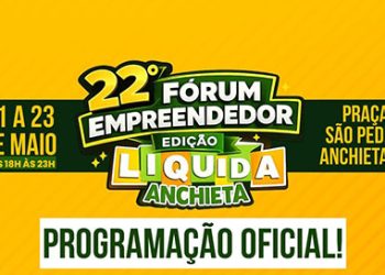 Liquida Anchieta: 22º Fórum Empreendedor terá shows, palestras e oportunidades de negócios