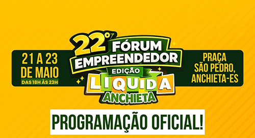 Liquida Anchieta: 22º Fórum Empreendedor terá shows, palestras e oportunidades de negócios