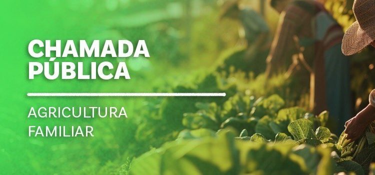 Estado: Última semana para agricultores familiares participarem de chamada pública com investimento de R$ 62 milhões