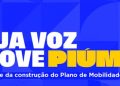 Piúma: Prefeitura convida você a participar da construção do Plano de Mobilidade Urbana