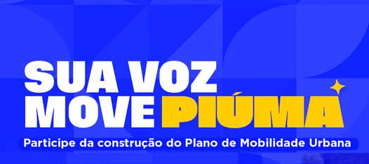 Piúma: Prefeitura convida você a participar da construção do Plano de Mobilidade Urbana